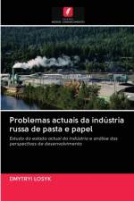 Problemas actuais da industria russa de pasta e papel af Dmytryi Losyk
