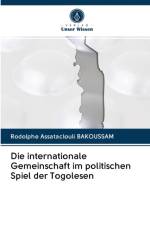 internationale Gemeinschaft im politischen Spiel der Togolesen af Rodolphe Assataclouli Bakoussam