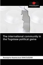 international community in the Togolese political game af Rodolphe Assataclouli Bakoussam
