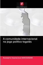comunidade internacional no jogo politico togoles af Rodolphe Assataclouli Bakoussam