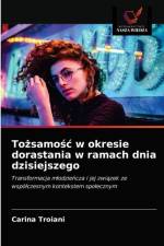 Tożsamośc w okresie dorastania w ramach dnia dzisiejszego af Carina Troiani