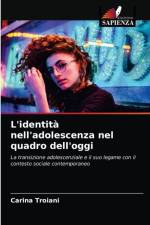 L'identita nell'adolescenza nel quadro dell'oggi af Carina Troiani