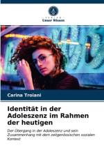 Identitat in der Adoleszenz im Rahmen der heutigen af Carina Troiani