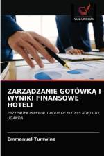 ZarzĄdzanie GotowkĄ I Wyniki Finansowe Hoteli af Emmanuel Tumwine