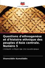 Questions d'ethnogenese et d'histoire ethnique des peuples d'Asie centrale. Numero 5 af Shamsiddin Kamoliddin
