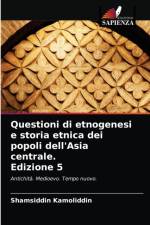 Questioni di etnogenesi e storia etnica dei popoli dell'Asia centrale. Edizione 5 af Shamsiddin Kamoliddin