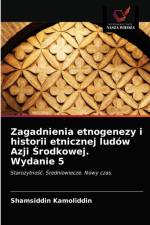 Zagadnienia etnogenezy i historii etnicznej ludow Azji Środkowej. Wydanie 5 af Shamsiddin Kamoliddin