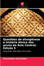 Questoes de etnogenese e historia etnica dos povos da Asia Central. Edicao 5 af Shamsiddin Kamoliddin