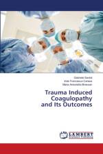 Trauma Induced Coagulopathy and Its Outcomes af Gabriele Savioli