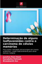 Determinacao de alguns Isoflavonoides contra o carcinoma de celulas mamarias af Biswakanth Kar