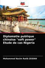 Diplomatie publique chinoise soft power Etude de cas Nigeria af Mohammed Nasim Ratib Zeidan
