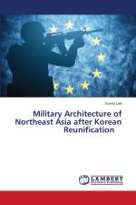 Military Architecture of Northeast Asia after Korean Reunification af Sunny Lee