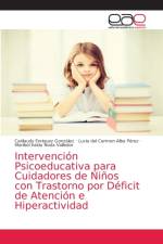 Intervencion Psicoeducativa para Cuidadores de Ninos con Trastorno por Deficit de Atencion e Hiperactividad af Maribel Iraida Noda Valledor