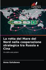 rotta del Mare del Nord nella cooperazione strategica tra Russia e Cina af Anna Golubewa