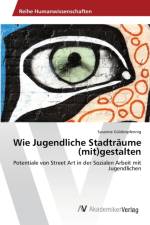 Wie Jugendliche Stadtraume (mit)gestalten af Susanne Guldenpfennig