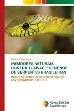 Inibidores Naturais Contra Toxinas E Venenos de Serpentes Brasileiras af César L S Guimarães