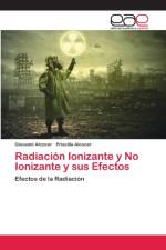 Radiacion Ionizante y No Ionizante y sus Efectos af Giovanni Alcocer