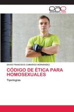 Codigo de Etica Para Homosexuales af David Francisco Camargo Hernández