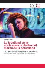 identidad en la adolescencia dentro del marco de la actualidad af Carina Troiani