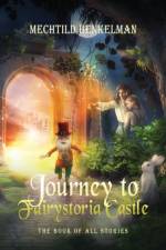 Journey to Fairystoria Castle af Mechtild Henkelman