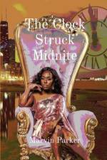 Clock Struck Midnite af Marvin L Parker