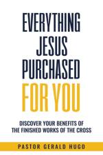 Everything Jesus Purchased for You af Gerald Hugo