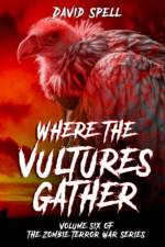 Where the Vultures Gather af David Spell