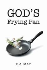 God's Frying Pan af B a May