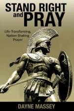 Stand Right and Pray af Dayne Massey