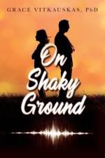 On Shaky Ground af Grace Vitkauskas