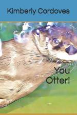 You Otter! af Kimberly Cordoves