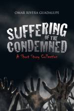 Suffering of the Condemned af Omar Rivera Guadalupe
