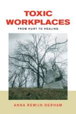 Toxic Workplaces af Anna Remijn Derham