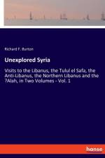Unexplored Syria af Richard F Burton
