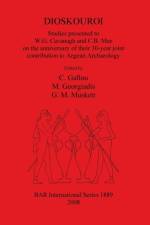 DIOSKOUROI Studies presented to W.G. Cavanagh and C.B. Mee on the anniversary of their 30-year joint contribution to Aegean Archaeology
