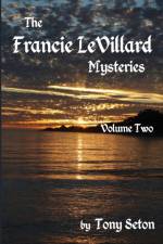 Francie LeVillard Mysteries Volume II