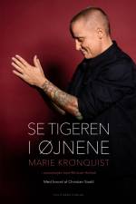 Se tigeren i øjnene af Marie Kronquist