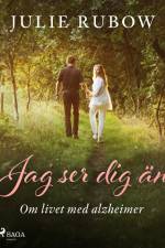 Jag ser dig än - Om livet med alzheimer af Julie Rubow