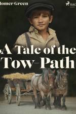 A Tale of the Tow-Path af Homer Green