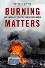 Burning Matters af Peter C. (Associate Professor of Anthropology Little