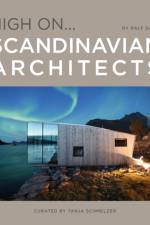 High On… Scandinavian Architects af Tanja Schmelzer