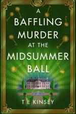A Baffling Murder at the Midsummer Ball af T E Kinsey