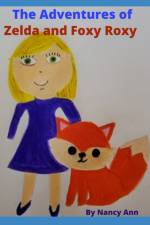 Adventures of Zelda and Foxy Roxy af Nancy Ann