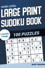 Large Print Sudoku Book Hard Level 100 Puzzles af Mary Widkins