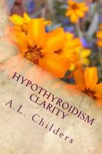 Hypothyroidism Clarity af A L Childers