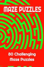 Maze Puzzles - 80 Challenging Maze Puzzles af Seb Hope