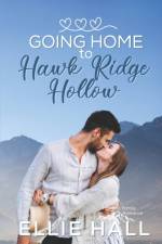 Going Home to Hawk Ridge Hollow af Ellie Hall