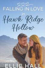 Falling in Love in Hawk Ridge Hollow af Ellie Hall