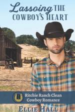 Lassoing the Cowboy's Heart af Ellie Hall
