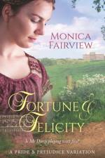 Fortune & Felicity af Monica Fairview